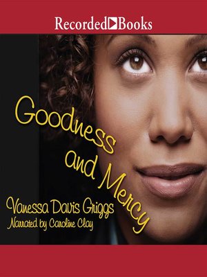 cover image of Goodness and Mercy